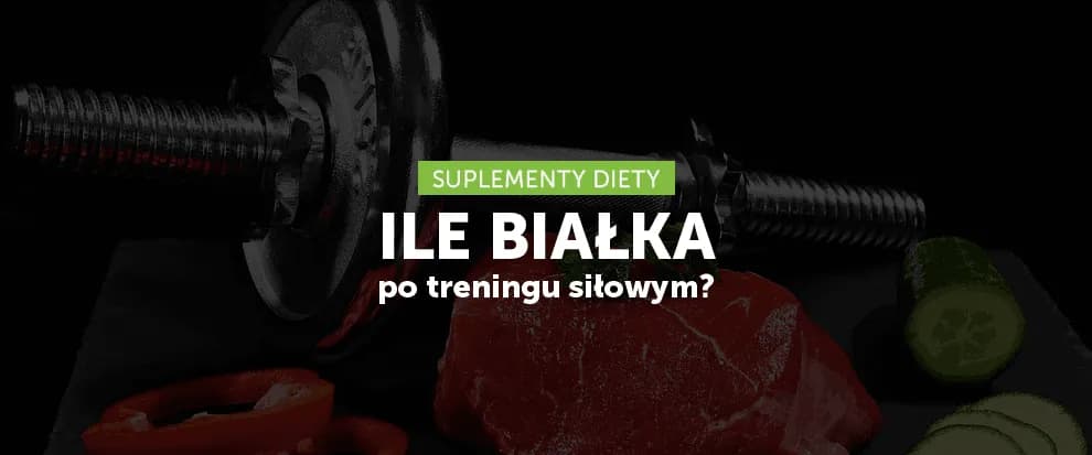 Ile białka po treningu siłowym? Odkryj optymalną dawkę dla mięśni